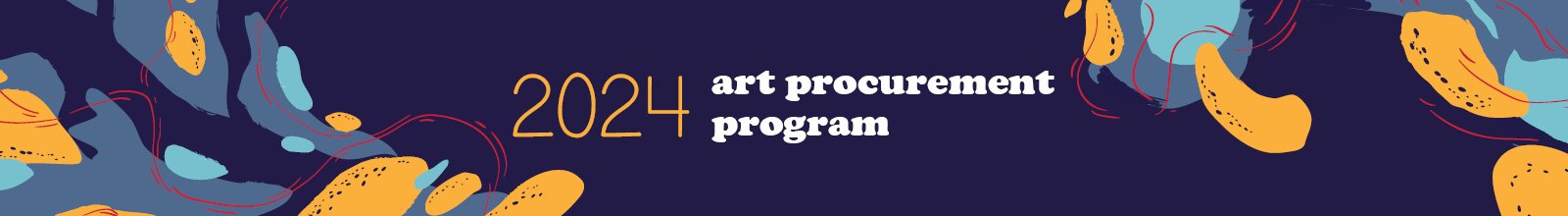 Text that says 2024 Art Procurement Program