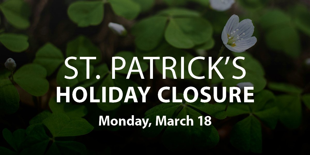 Clover background with white text "St. Patrick's Holiday Closures March 18" with the St. John's logo