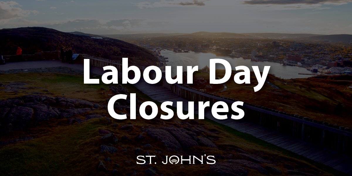 Background image of St. John's Harbour with white text "Labour Day Closures" with the city logo