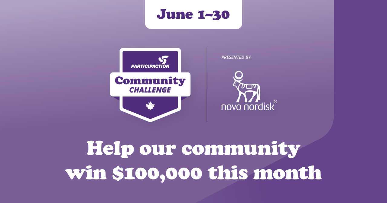 Purple background with white text "Help our community win $100,000 this month June 1-30" with the ParticipACTION Community Challenge logo and novo nordisk logo