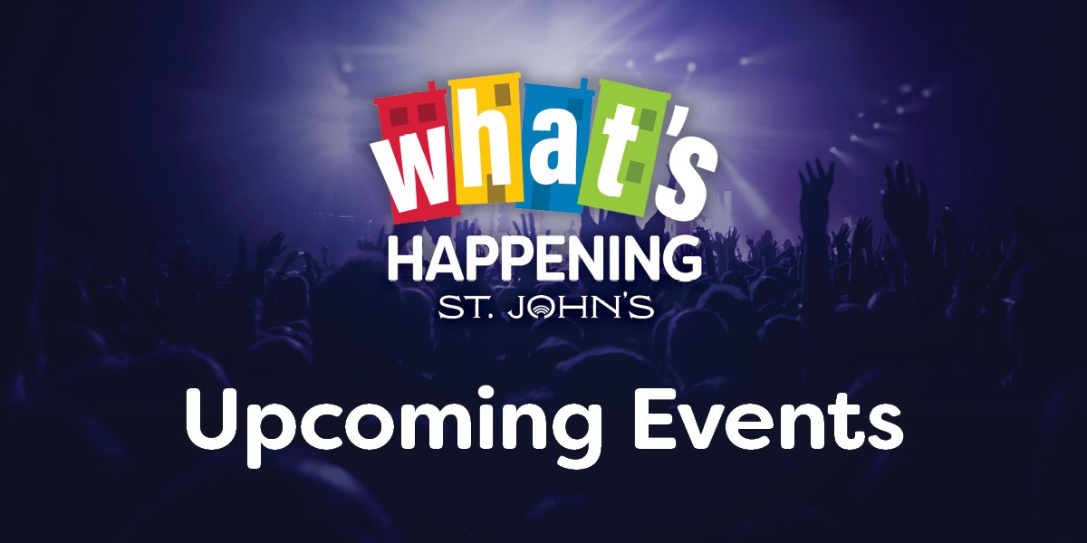 Concert audience with text that says What's Happening St. John's Upcoming Events