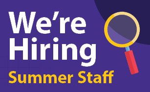 Purple background with a magnifying glass and megaphone with white and yellow text "We're Hiring Summer Staff" with the City logo.