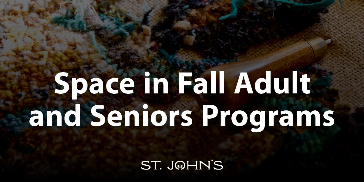 rug and hook with text "space in fall adult and seniors programs"